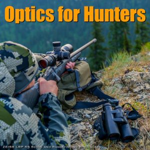 Saturday Movies: Hunting Optics — Scopes, LRFs, Spotters, Binocs