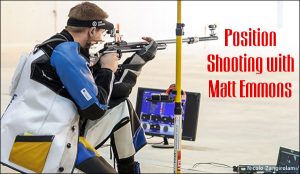 Position Shooting Marksmanship with Olympian Matt Emmons