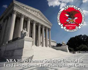 NRA Hires Former Solicitor General for 1st Amendment Litigation