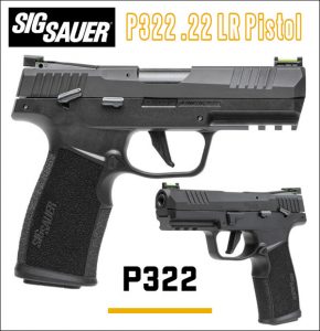 SIG Sauer P322 — Good Choice for First .22 LR Handgun