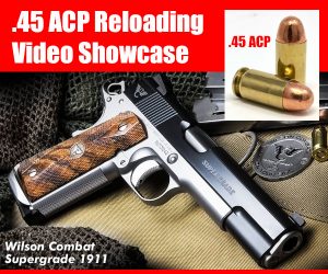 Saturday at the Movies: Reloading the .45 ACP Cartridge