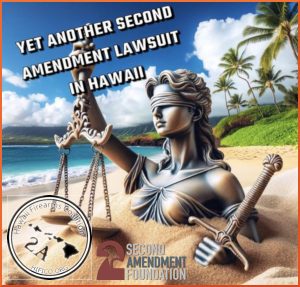 SAF Sues to Validate Gun Rights for 18- to 20-year-old Hawaiians